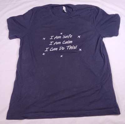 Bella + Canvas''I Am Safe I Am Calm I Can Do This''Shirt Womens Large Navy Graphic