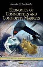 Economics of Commodities and Commodity Markets (Economic Issues