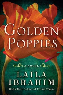 Golden Poppies: A Novel - Paperback By Ibrahim, Laila - GOOD