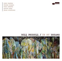 Audio Cd - Bill Frisell - In My Dreams - Blue Note -D- Neu