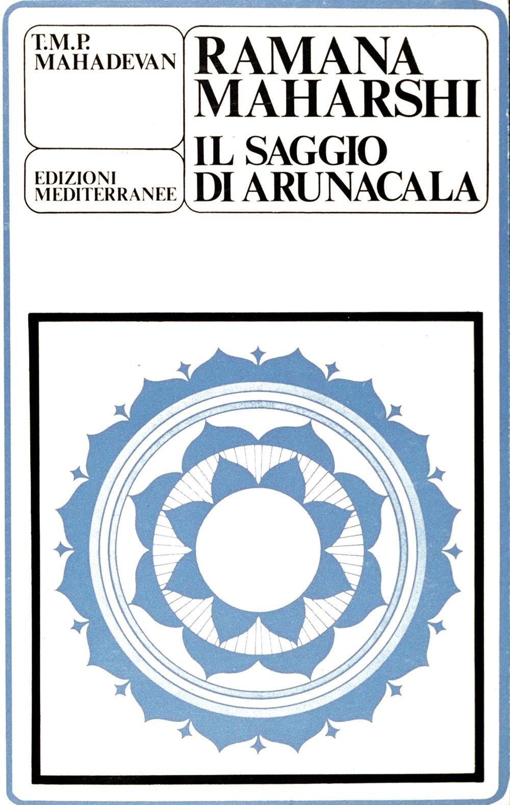 Libri Mahadevan T. M. P. - Ramana Maharshi. Il Saggio Di Arunacala
