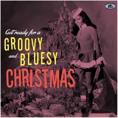 Various Artists Get Ready for a Groovy & Bluesy Christmas (Vinyl) 12'' Album