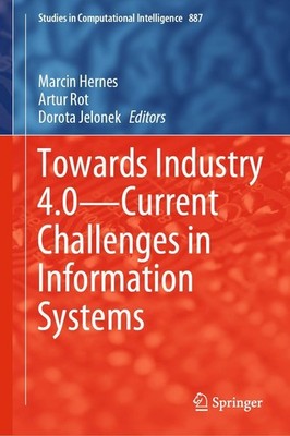 Towards Industry 4.0 - Current Challenges in Information Systems Marcin Hernes