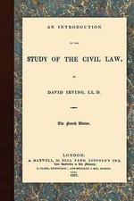 An Introduction to the Study of the Civil Law by David Irving (English) Hardcove