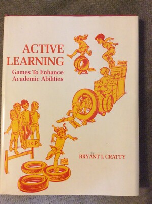 ACTIVE LEARNING GAMES TO ENHANCE ACADEMIC ABILITIES BY CRATTY 1972