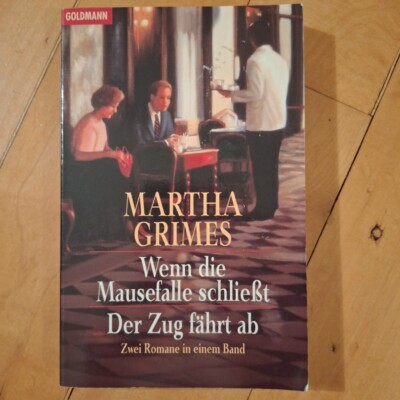 TB Martha Grimes/Wenn Die Mausefalle Schließt/Der Zug Fährt Ab