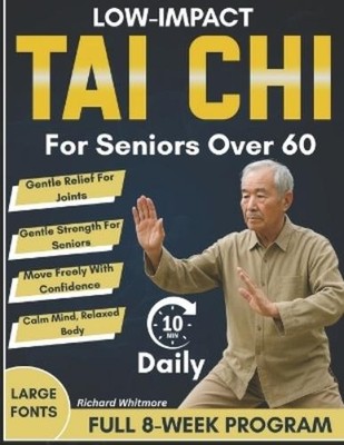 Richard Whitmor Low-Impact Tai Chi for Seniors Over 6 (Taschenbuch) (US IMPORT)