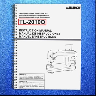 JUKI TL-2010Q Sewing Machine User Manual - STEEL WIRE BOUND - RUGGED COVERING