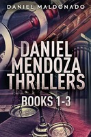 Daniel Mendoza Thrillers - Books 1-3 | Daniel Maldonado | Taschenbuch | Englisch