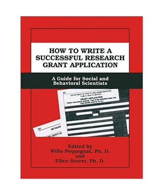 How to Write a Successful Research Grant Application: A Guide for Social and Beh