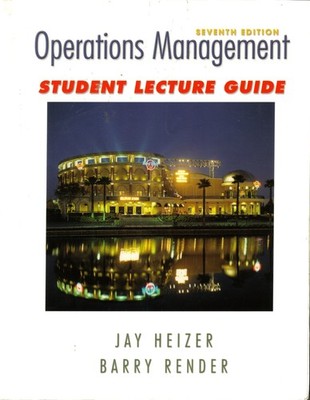 Operations Management: Student Lecture Guide 7th Edition - paperback Heizer,...
