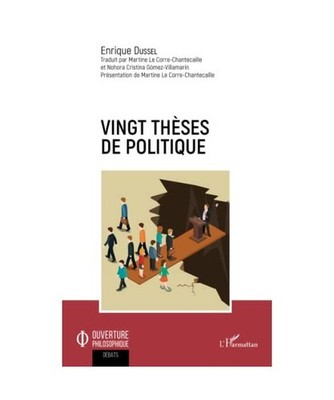 Vingt thèses de politique, Enrique Dussel, Martine Le Corre-Chantecaille