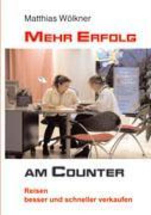 Mehr Erfolg Am Counter | Matthias Wölkner | Taschenbuch | Paperback |