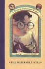 The Miserable Mill by Lemony Snicket (Hardback, 2000)