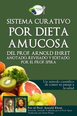 Prof Spira Sistema Curativo Por Dieta Amucosa del Prof.  (Paperback) (UK IMPORT)