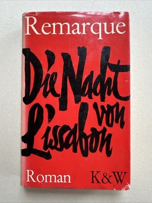 Remarque, Erich Maria: Die Nacht von Lissabon. Roman. Köln/Berlin, Kiep