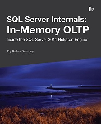 SQL Server Internals: In-Memory OLTP by Delaney, Kalen Paperback / softback The