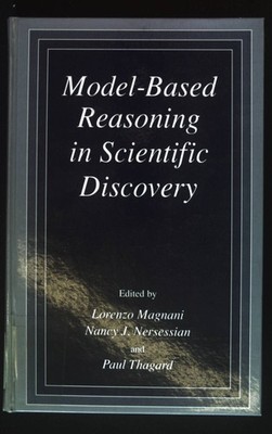 Model-Based Reasoning in Scientific Discovery. Magnani, Lorenzo, Nancy.J. Nerses