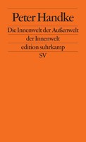 Die Innenwelt Der AußEnwelt Der Innenwelt | Peter Handke | Deutsch | Taschenbuch