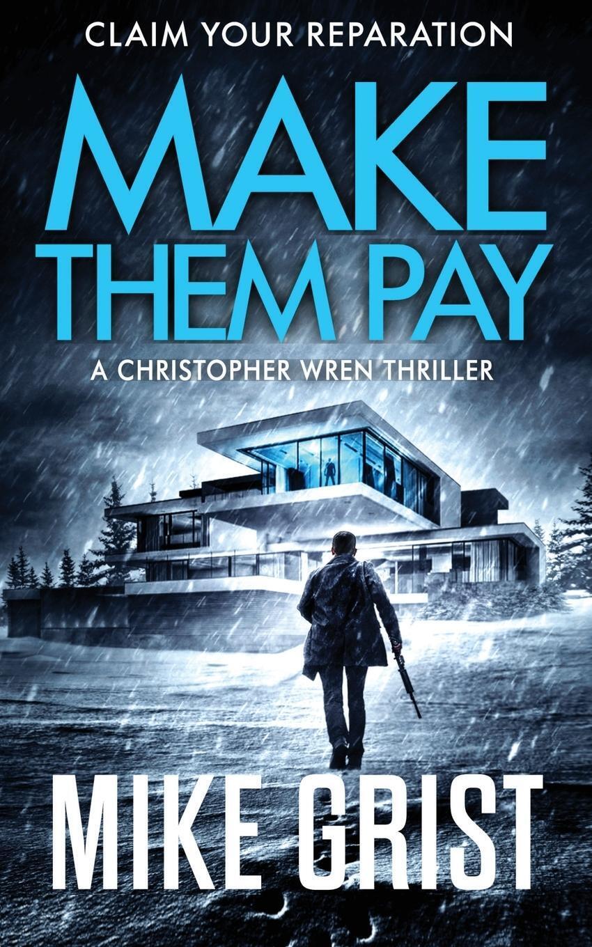 Thumbnail - Make Them Pay Mike Grist Taschenbuch Christopher Wren Thrillers