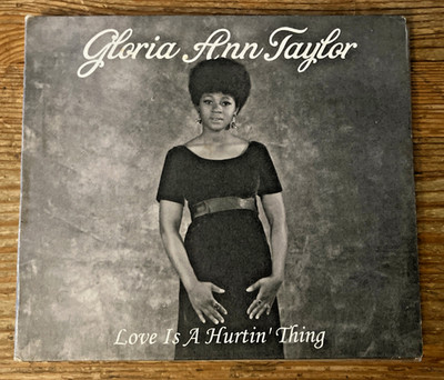 Gloria Ann Taylor Love Is A Hurtin' Thing CD 2015 Luv N Haight HTF
