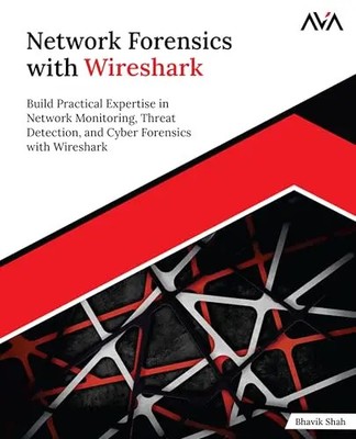 Network Forensics with Wireshark by Shah, Bhavik   Paperback