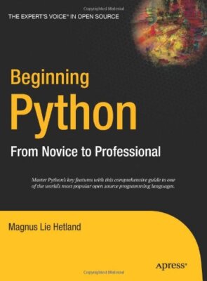Beginning Python: From Novice to Professional By Magnus Lie Het 