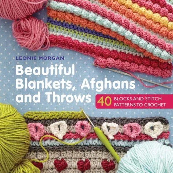 Beautiful Blankets, Afghans And Throws | 40 Blocks & Stitch Patterns To Crochet-image