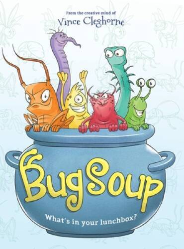 Bug Soup Hardcover by Vince Cleghorn in Very Good Condition