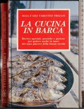 LA CUCINA IN BARCA. OLGA E GIGI TARENTINI TROJANI. NEWTON. 1ED.