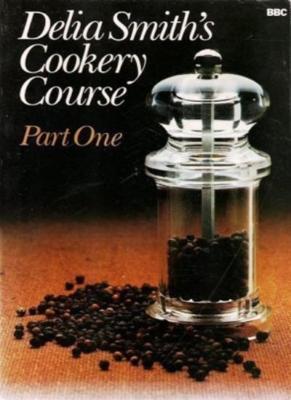 Delia Smiths Cookery Course Number One (Pt. 1) By Delia Smith