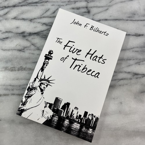 The Five Hats of Tribeca by John F. Bilhartz 2011 Infinity 1st Edition Ppbk - Picture 10 of 11