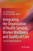 Integrating The Organization Of Health Services, Worker Wellbeing And Quality Of