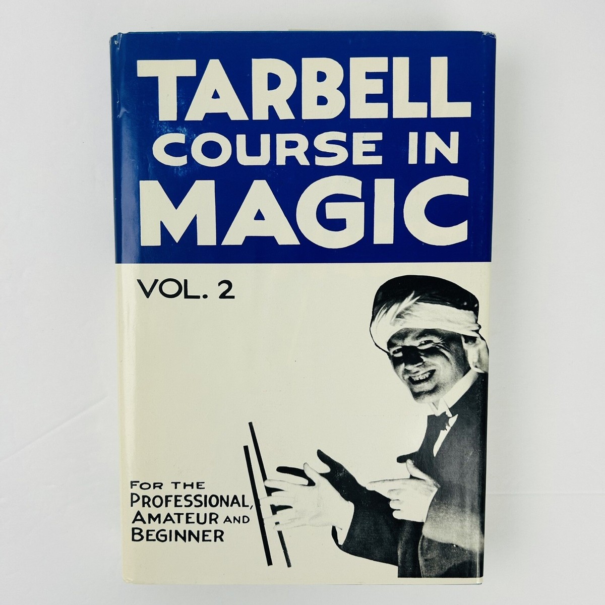 Tarbell Course in Magic, VOL. 2 By Harlan Tarbell Tarbell Course in Magic, VOL. 2 By Harlan Tarbell