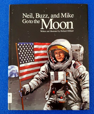 NEIL, BUZZ, AND MIKE GO TO THE MOON HARDCOVER AMERICAN SPACE HISTORY NASA USA