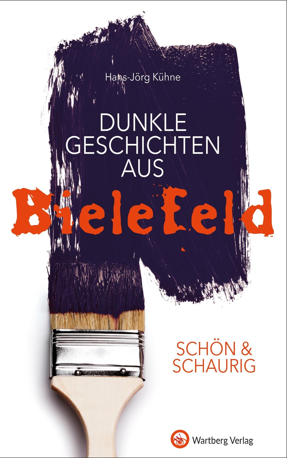 Thumbnail - Schön & Schaurig - Dunkle Geschichten Aus Bielefeld | Hans-jörg Kühne