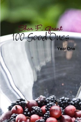 Shar F. Grant | 100 Good Ones, Year One | Taschenbuch | Englisch (2011)