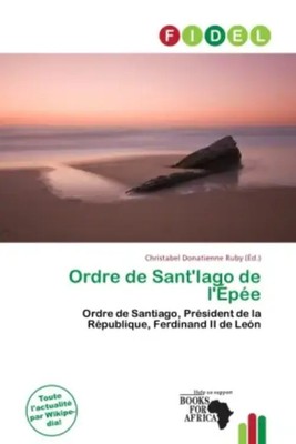 Christabel Donatienne Ruby | Ordre de Sant'Iago de l'Épée | Taschenbuch | Fidel