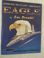 Modern Military Aircraft: Eagle - Squadron Signal , Lou Drendel
