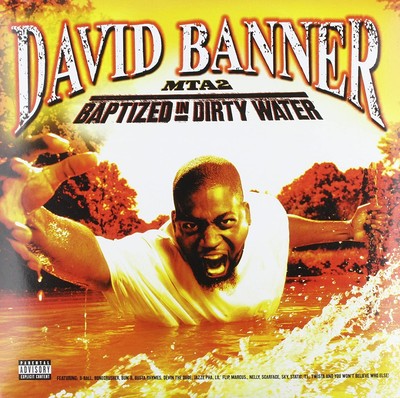 DAVID BANNER - BAPTIZED IN DIRTY WATER US 2LP NEW [LIL FLIP SCARFACE T.I. NELLY]