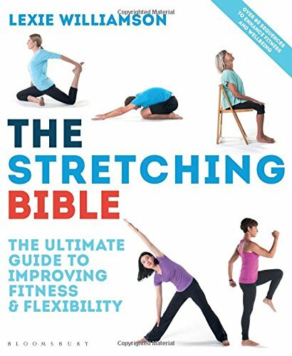 The Stretching Bible: The Ultimate Guide to Improving Mobility and Flexibility--
