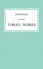 Three Works by Novalis (Paperback, 2009)