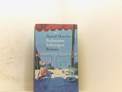Perlmanns Schweigen: Roman Roman Mercier, Pascal: 661441316