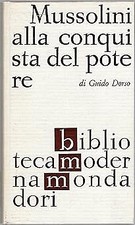 Mussolini alla conquista del potere [Paperback] Giulio Dorso and Mondadori