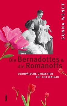 Die Bernadottes und die Romanoffs von Gunna Wendt | Buch | Zustand sehr gut