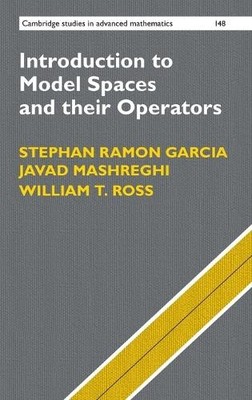 Introduction to Model Spaces and their Operators by Stephan R... - 9781107108745