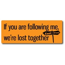 If You Are Following Me, We Are Lost Together Magnet Decal, 3x8 In, Automotive