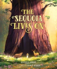 The Sequoia Lives On - Hardcover By Cooke, Joanna - GOOD