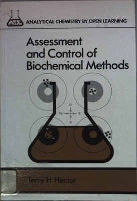 Assessment and Control of Biochemical Methods. Hector, Terry and Arthur M. James
