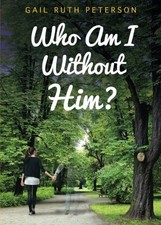 Who Am I Without Him?